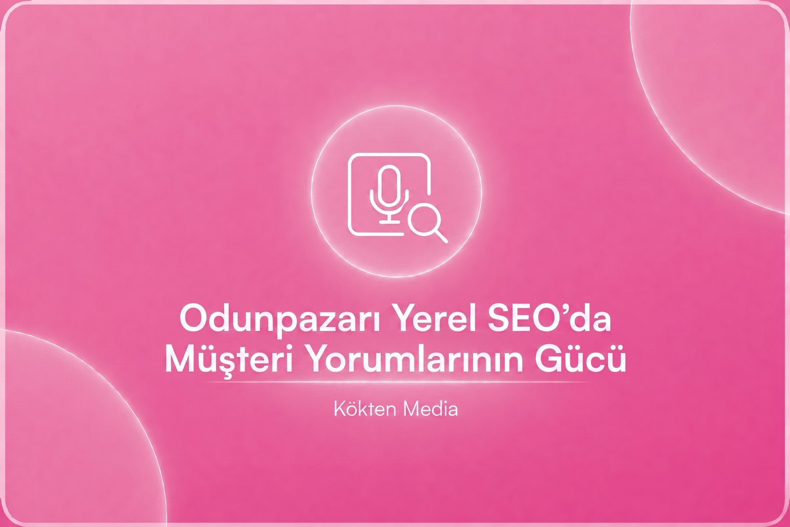 Odunpazarı Yerel SEO’da Müşteri Yorumlarının Gücü